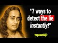 YOGANANDA'S WARNING: 7 WAYS TO DETECT A LIE INSTANTLY!