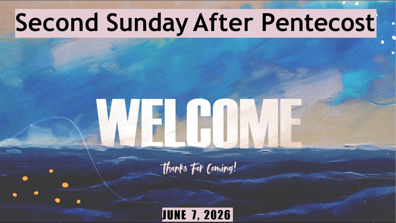 Second Sunday After Pentecost | English Service | 6/7/2026 - YouTube