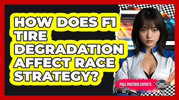 How Does F1 Tire Degradation Affect Race Strategy? - Pole Position Experts
