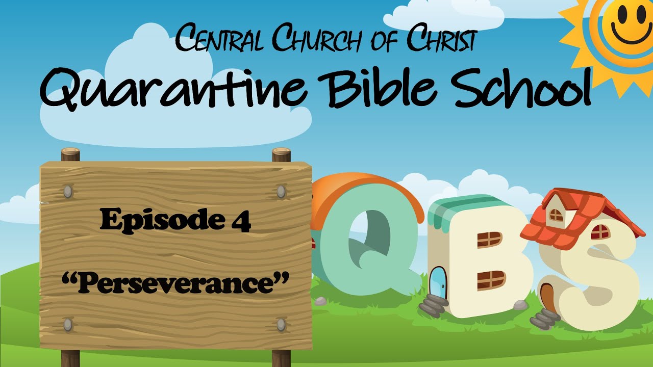 quarantine-bible-school-qbs-episode-4-perseverance-youtube