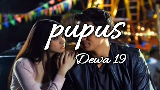 Pupus - Dewa19 (\