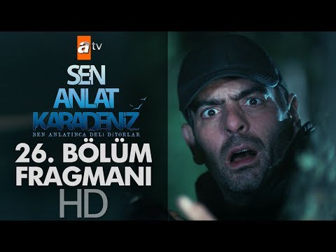 Sen Anlat Karadeniz 26. Bölüm Fragmanı