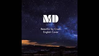 Crush / Beautiful (Goblin OST) - MD English Cover