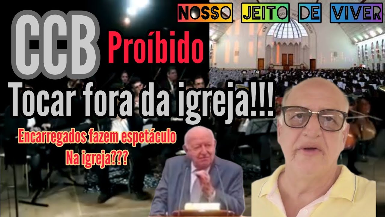 ANCIÃO CCB ( BRÁS PROÍBE E NÃO APROVA )QUE TOQUEM FORA DA IGREJA YouTube ANCIÃO CCB ( BRÁS PROÍBE E NÃO APROVA )QUE TOQUEM FORA DA IGREJA YouTube
