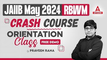 JAIIB May 2024 | JAIIB RBWM Crash Course | Free Demo Orientation Class