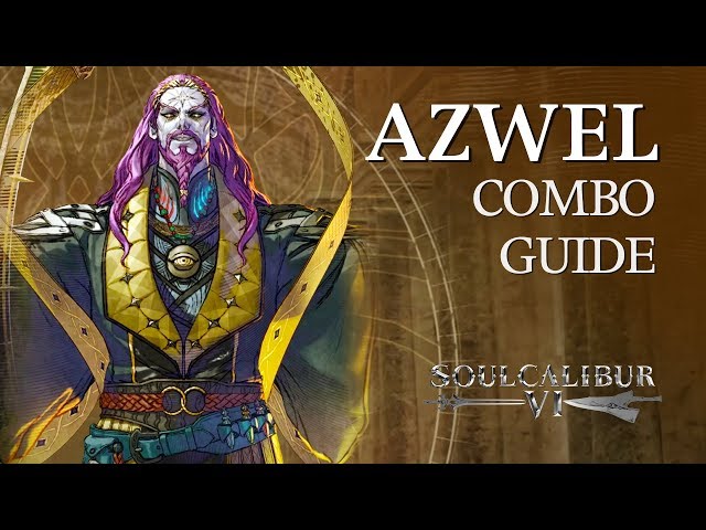 Azwel Beginner Combo Guide Soulcalibur Vi Youtube