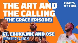EBUKA MIC & OSE TALKS VICES OF COMEDIANS, MY BREAK UP, PASTOR CHRIS, GODS PLAN | That's My Time Ep.2