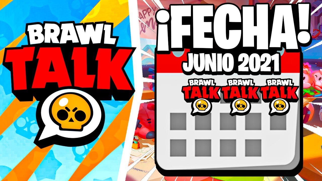 Esta Es La Fecha De La Nueva Brawl Talk De Junio Nueva Actualizacion De Brawl Stars Youtube - nueva temporada de brawl stars 2021 junio