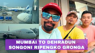 Travelling from Mumbai to Dehradun the capital of Uttararakhand | Songoni ripengko grongna re.baa.