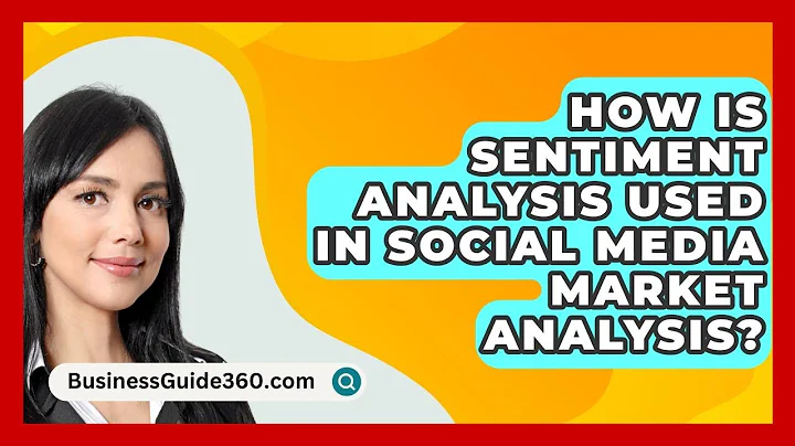 How Is Sentiment Analysis Used In Social Media Market Analysis? - BusinessGuide360.com