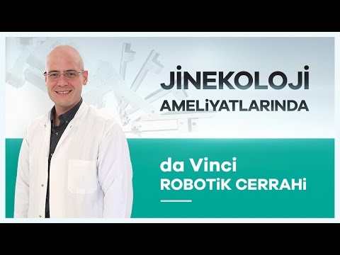 ''da Vinci Robotik Cerrahi''nin Kadın Hastalıklarında Kullanımı - Doç. Dr. Eralp Başer