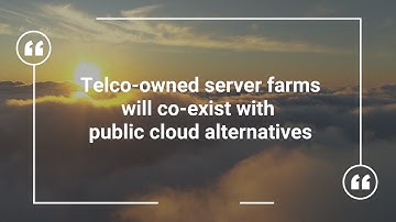 2021 Next-Gen Telco Infrastructure: Telco Server Farms vs Public Clouds