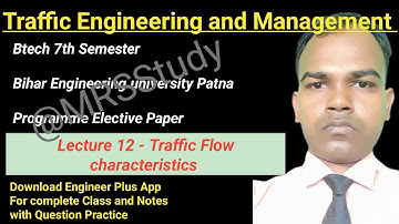 Traffic Engineering and Management | Lecture 12 | Traffic flow characteristics | B-tech 7th Semester