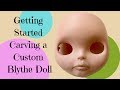 Getting Started Carving the Lips of a Custom Blythe Doll