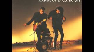 Video thumbnail of "Clouseau - Vanavond Ga Ik Uit"