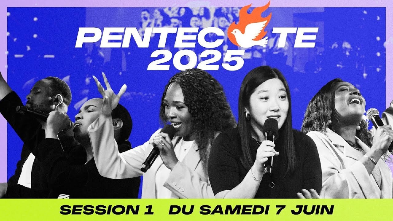 PENTECÔTE 2025 - SESSION 1
