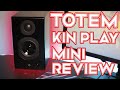 Totem Kin Play Mini Review - How Music Is Meant To Be Heard