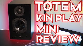 Totem Kin Play Mini Review - How Music Is Meant To Be Heard