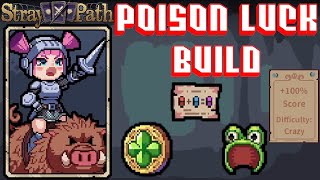 Poison Luck Build!! Crazy Difficulty! Stray Path!