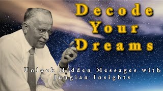 Unlock the Secrets of Your Dreams | Carl Jung’s insights to Dreamwork and Self-Discovery