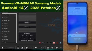 Remove KG Lock, MDM & Latest 2025 Patches | All Samsung Models | Android 14 | TSM TOOL PRO