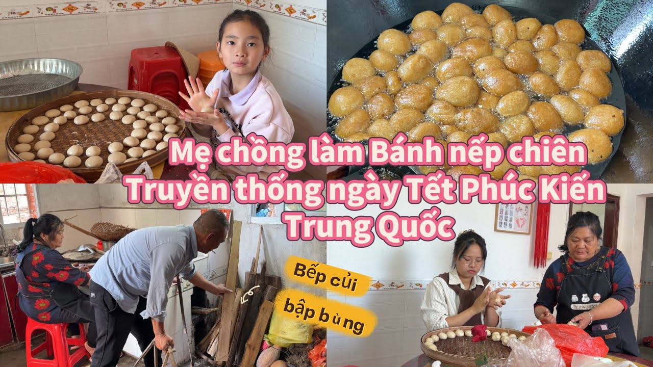 361 🥖 Mẹ chồng làm bánh nếp chiên - truyền thống ngày Tết Phúc Kiến Trung Quốc.