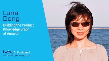 Building the Product Knowledge Graph at Amazon with Luna Dong - #457