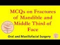 Mcqs on mandibular fractures and fractures of the middle third of face  omfs