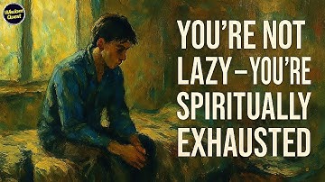 You’re Not Lazy — You’re Spiritually Exhausted