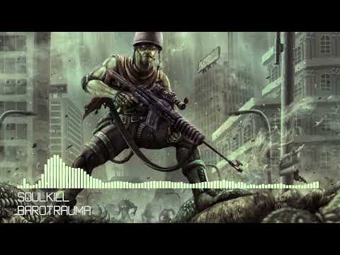 [Deathstep] Soulkill - Barotrauma