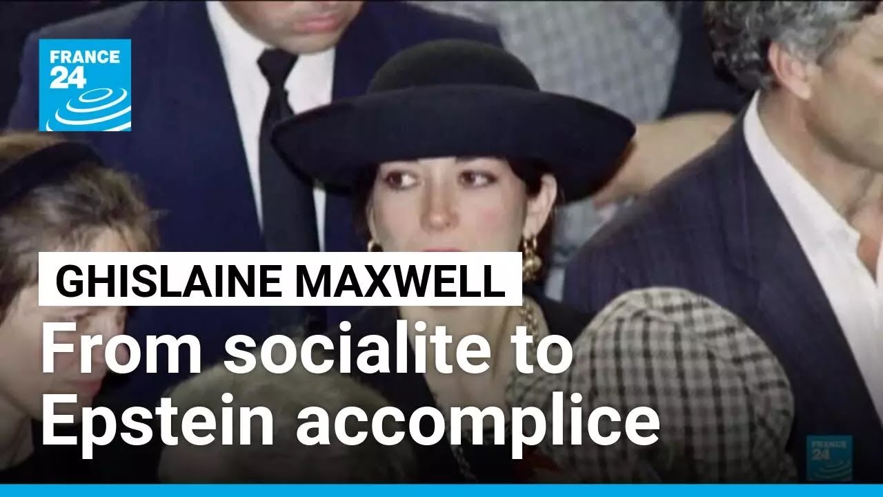 Ghislaine Maxwell: From socialite to Epstein accomplice • FRANCE 24 English