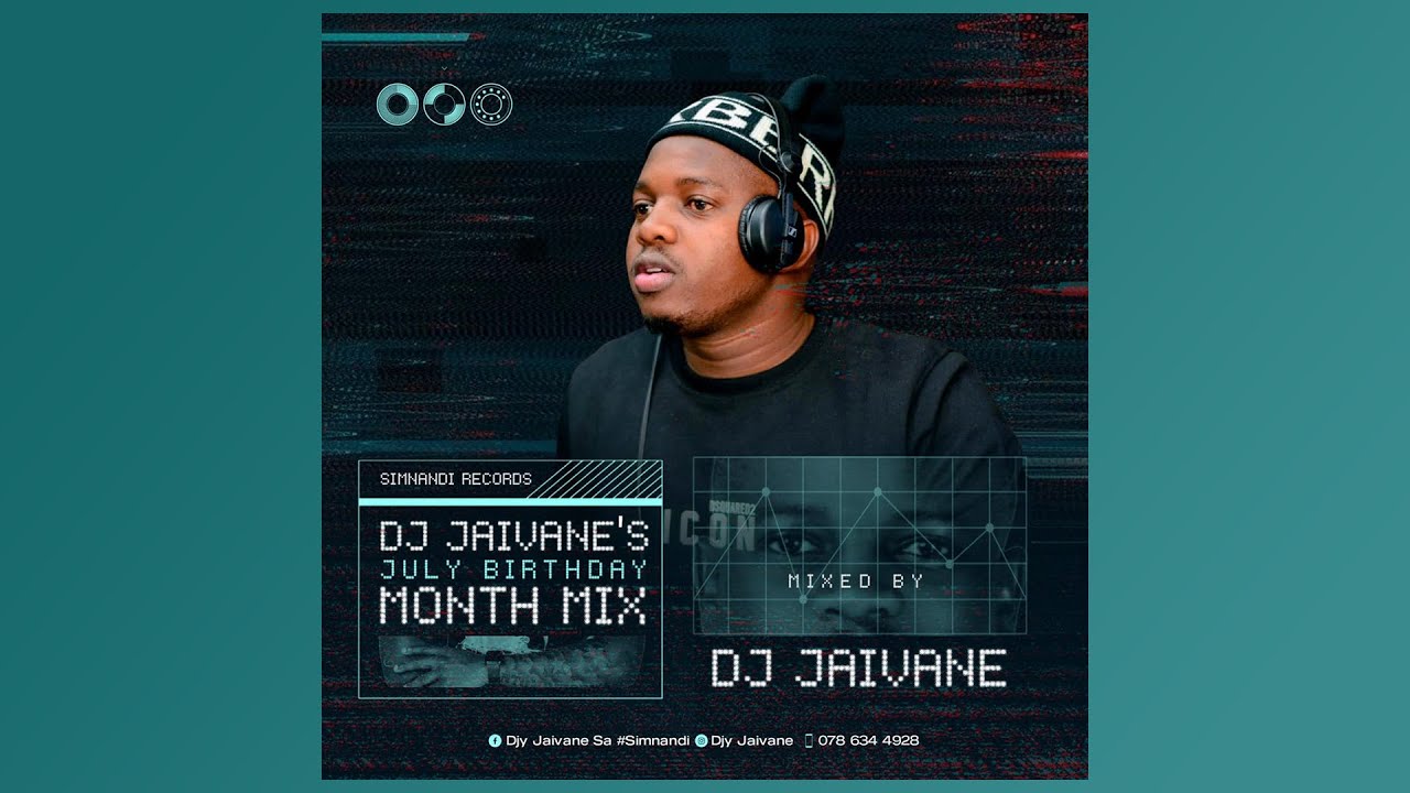 DJ Jaivane - July Birthday Mix 2022 | Amapiano Mix 2022 + Tracklist