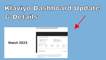 Klaviyo Dashboard Update Summary - March & April 2023