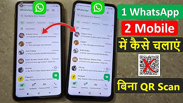 ek whatsapp do mobile me kaise chalaye without scan