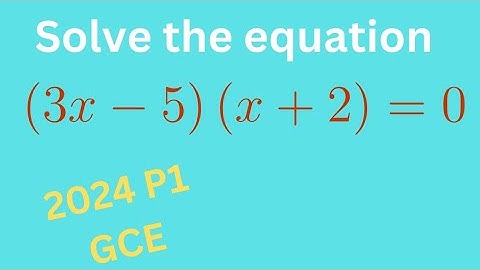 Solve (3x-5) (x+2) = 0