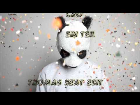 CRO - Ein Teil(Thomas Heat EDIT)