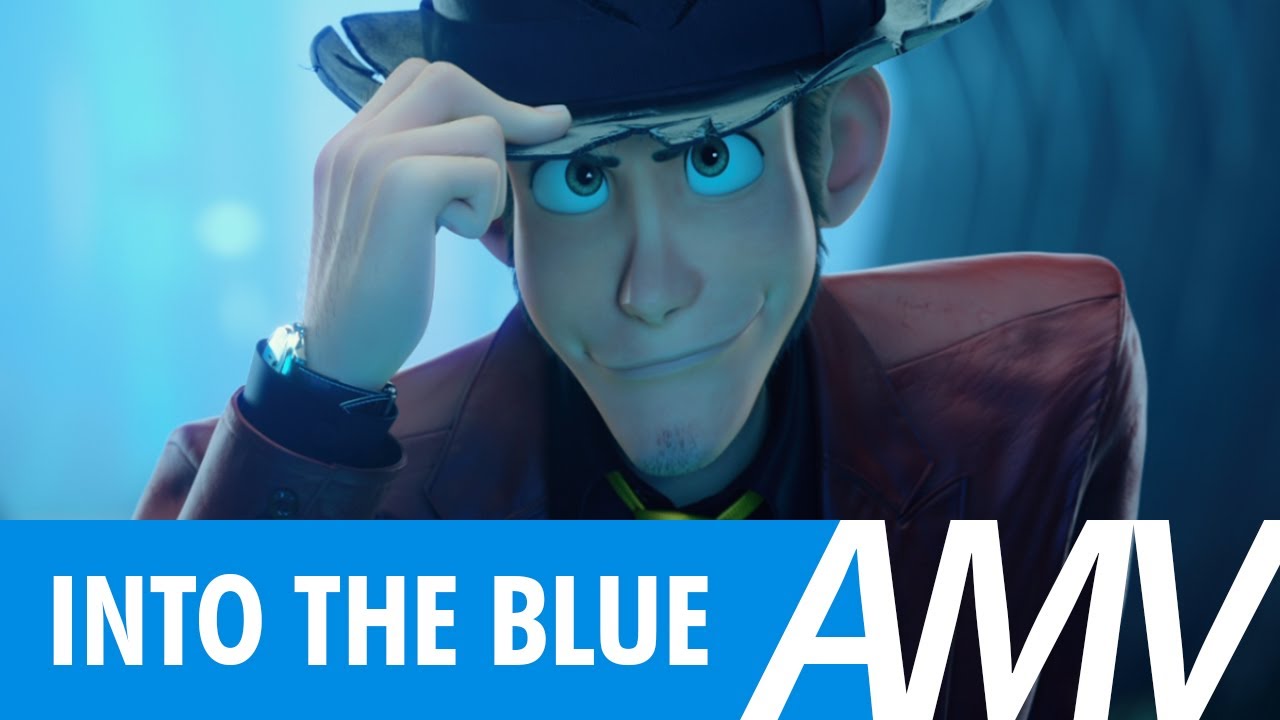 Lupin III 「 AMV 」 Into The Blue