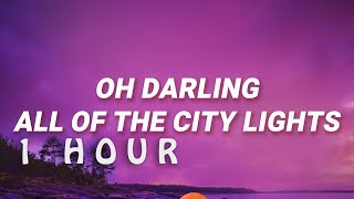 [ 1 HOUR ] James Arthur - Oh darling all of the city lights Car's Outside (Lyrics)