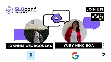 SLOconf Monthly February 2022 with Yury Nino Roa & Ioannis Georgoulas