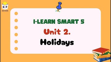 I Learn Smart 5 - Unit 2: HOLIDAYS!