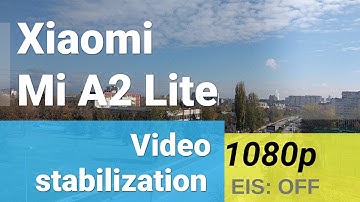 Xiaomi Mi A2 Lite 1080p video sample - EIS off