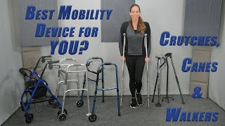 Which Walking Aid is BEST for you? CRUTCHES, CANES and WALKERS | Pros, cons, use and fit