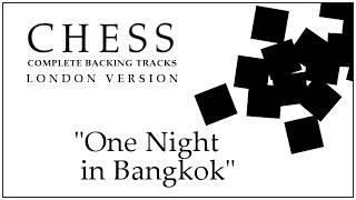 One Night in Bangkok - Chess (London) Complete Backing Tracks