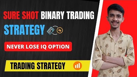 Sure Shot Binary Trading Strategy| Never Lose Iq Option Trading Strategy| Binary Options