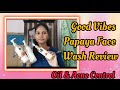 GOOD VIBES PAPAYA BRIGHTENING FACE WASH REVIEW #skincare #goodvibes @Shivanitelugudiaries #viral #acne