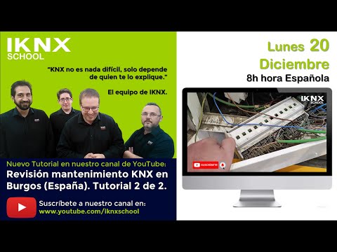 TIPS KNX Nº 196. Revisión de mantenimiento KNX en Burgos (España). Tutorial 2 de 2.