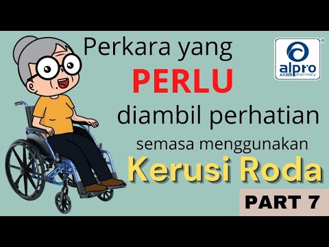 【Kerusi roda】Part 7 | Perkara yang perlu diambil perhatian semasa menggunakan kerusi roda