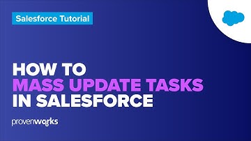 How To Mass Update Tasks In Salesforce | Impowr