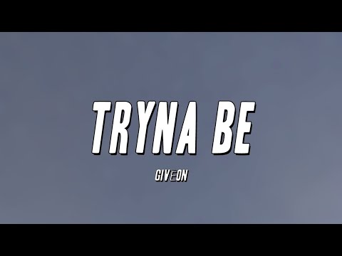 Giveon - Tryna Be (Lyrics)