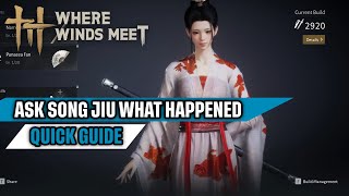 How to Ask Song Jiu What Happened Where Winds Meet Quick Guide
